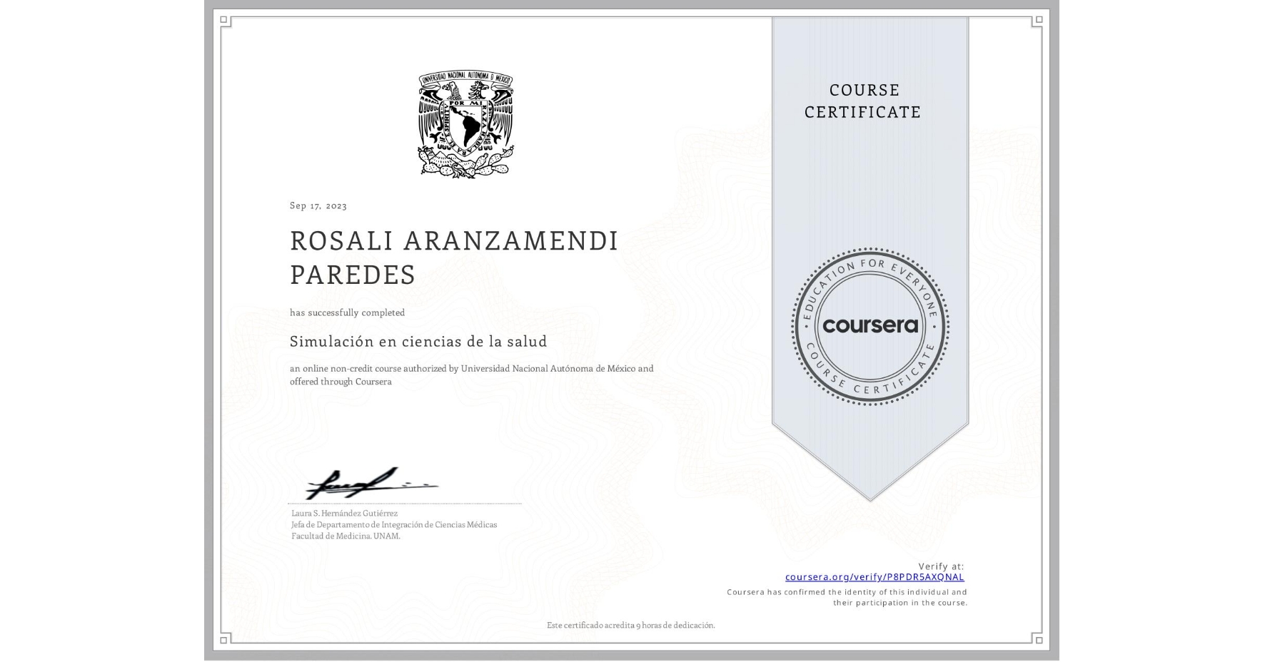 View certificate for ROSALI ARANZAMENDI PAREDES, Simulación en ciencias de la salud, an online non-credit course authorized by Universidad Nacional Autónoma de México and offered through Coursera
