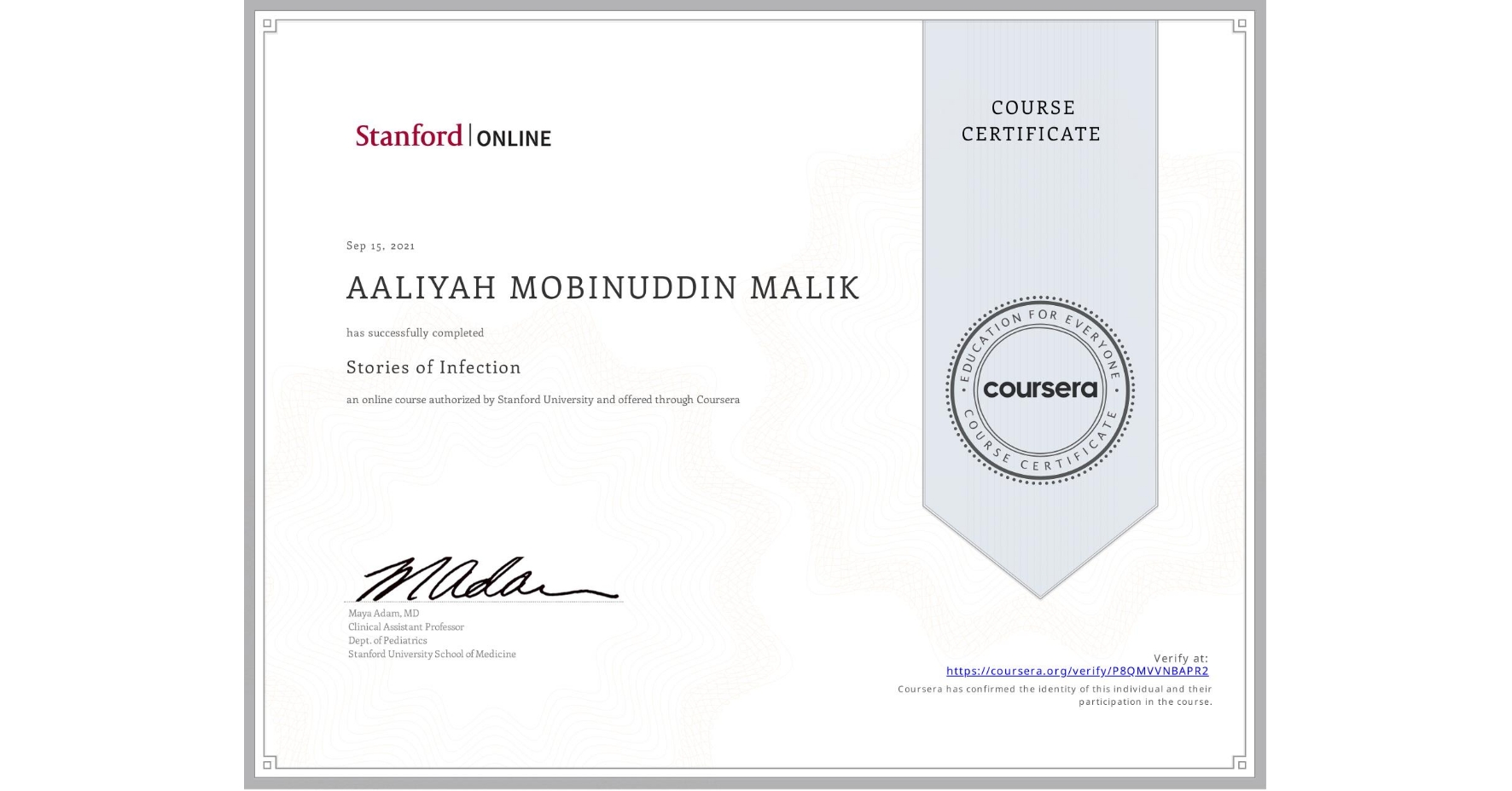 View certificate for AALIYAH MOBINUDDIN MALIK, Stories of Infection, an online non-credit course authorized by Stanford University and offered through Coursera