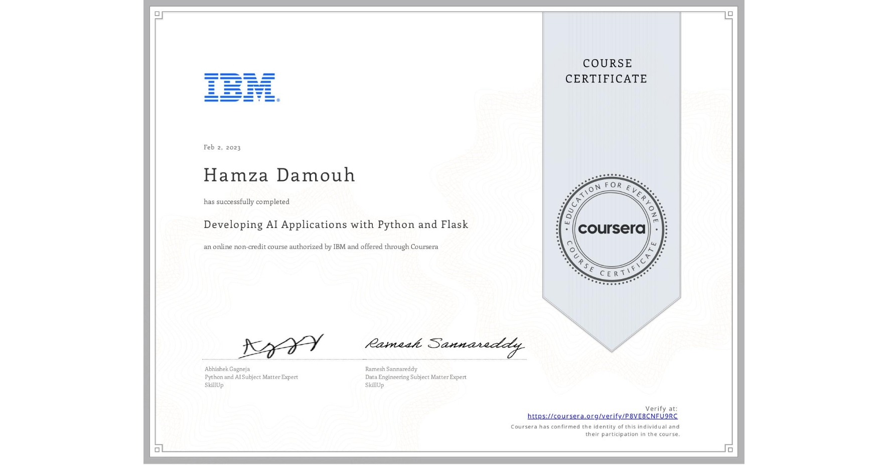 View certificate for Hamza Damouh, Developing AI Applications with Python and Flask, an online non-credit course authorized by IBM and offered through Coursera