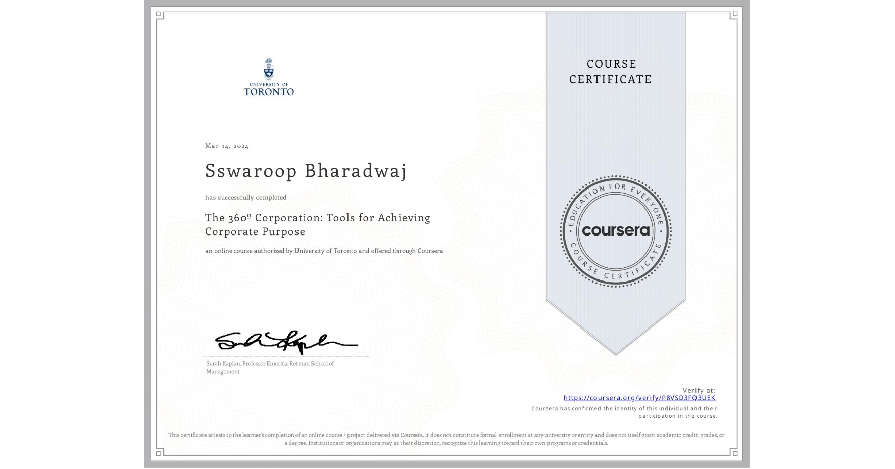 View certificate for Sswaroop Bharadwaj, The 360º Corporation: Tools for Achieving Corporate Purpose, an online non-credit course authorized by University of Toronto and offered through Coursera