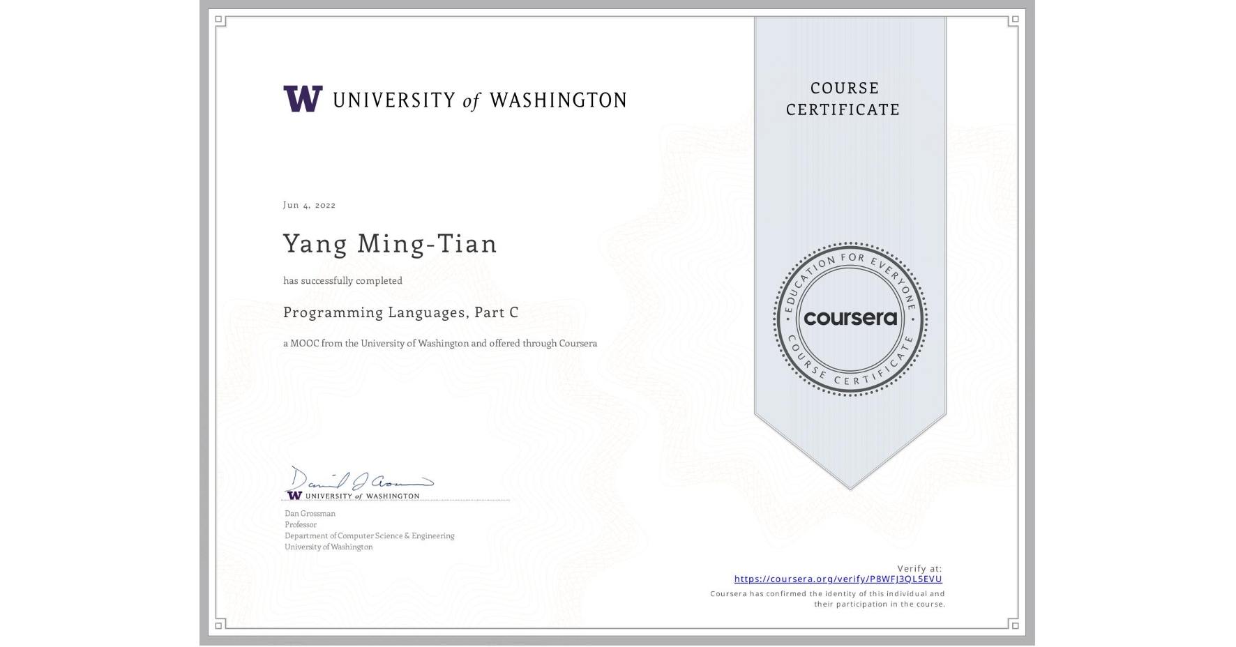 View certificate for Mingtian Yang, Programming Languages, Part C, an online non-credit course authorized by University of Washington and offered through Coursera