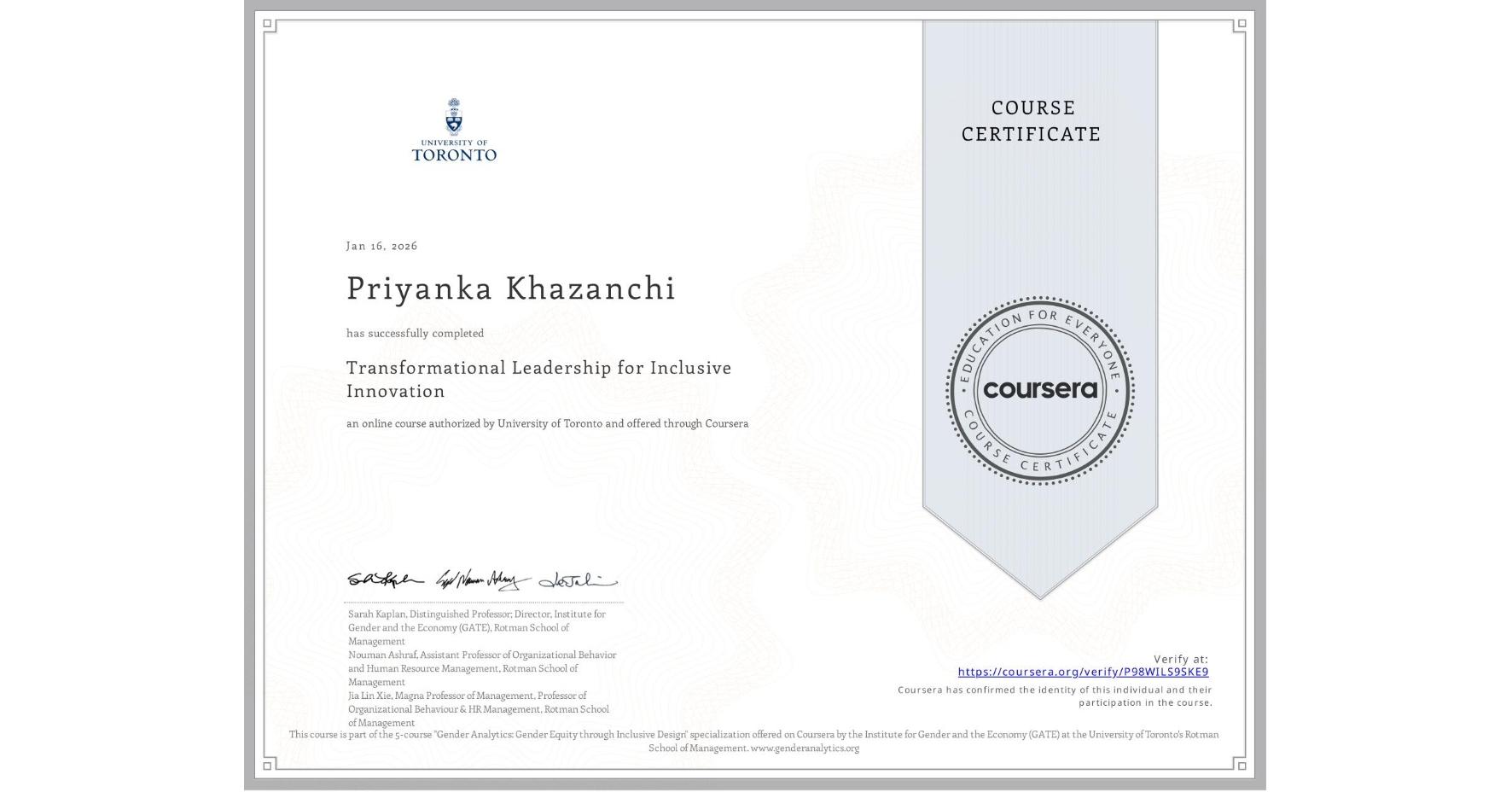 View certificate for Priyanka Khazanchi, Transformational Leadership for Inclusive Innovation, an online non-credit course authorized by University of Toronto and offered through Coursera
