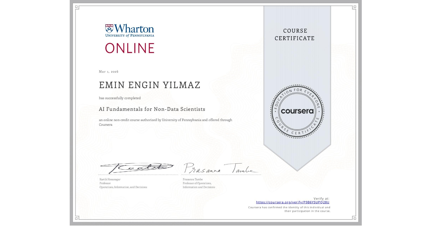 View certificate for EMIN ENGIN YILMAZ, AI Fundamentals for Non-Data Scientists, an online non-credit course authorized by University of Pennsylvania and offered through Coursera