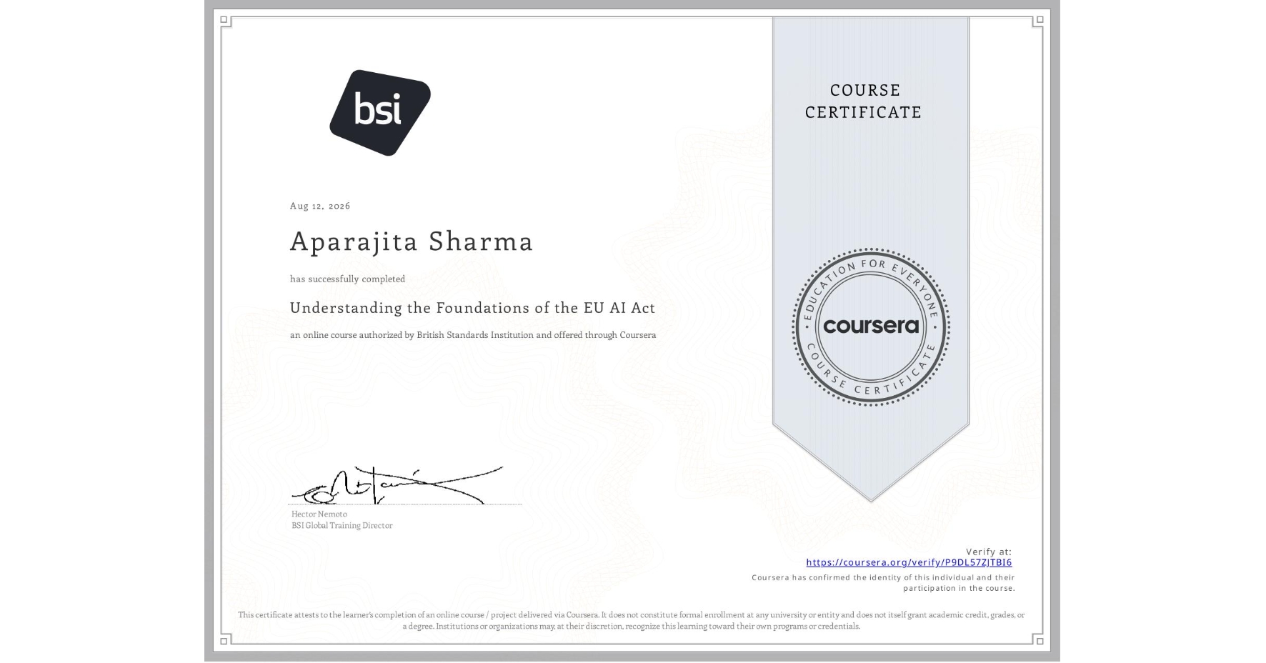 View certificate for Aparajita Sharma, Understanding the Foundations of the EU AI Act, an online non-credit course authorized by British Standards Institution and offered through Coursera