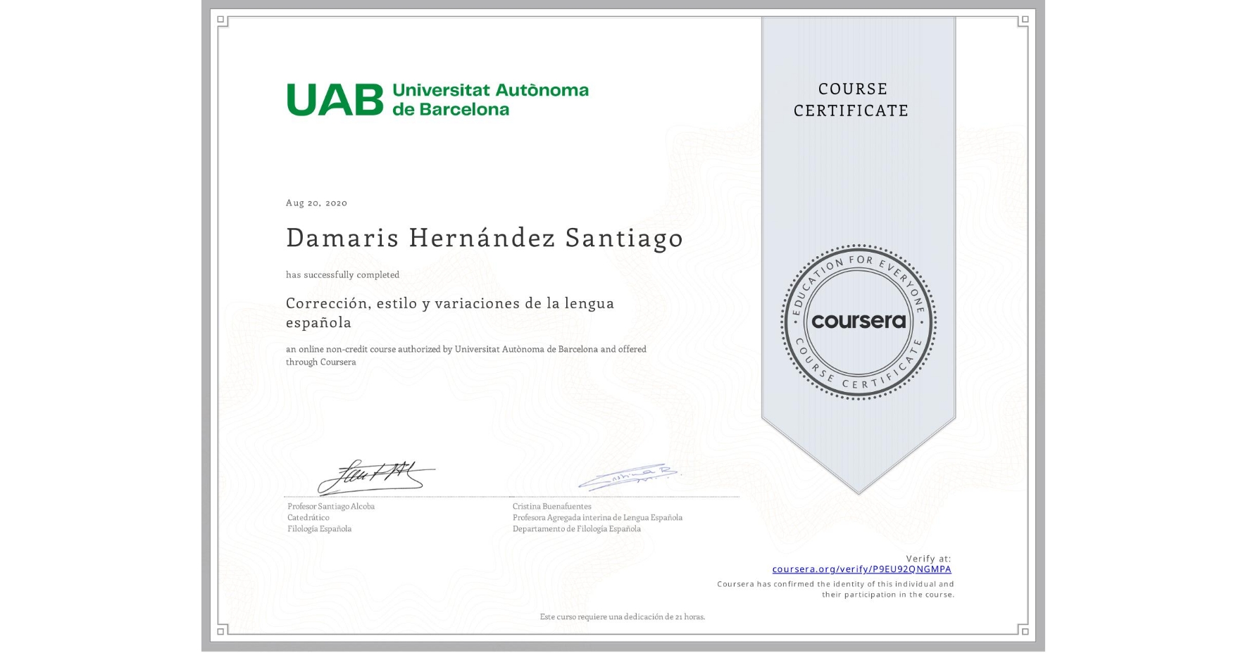 View certificate for Damaris Hernández Santiago, Corrección, estilo y  variaciones de la lengua española, an online non-credit course authorized by Universitat Autònoma de Barcelona and offered through Coursera