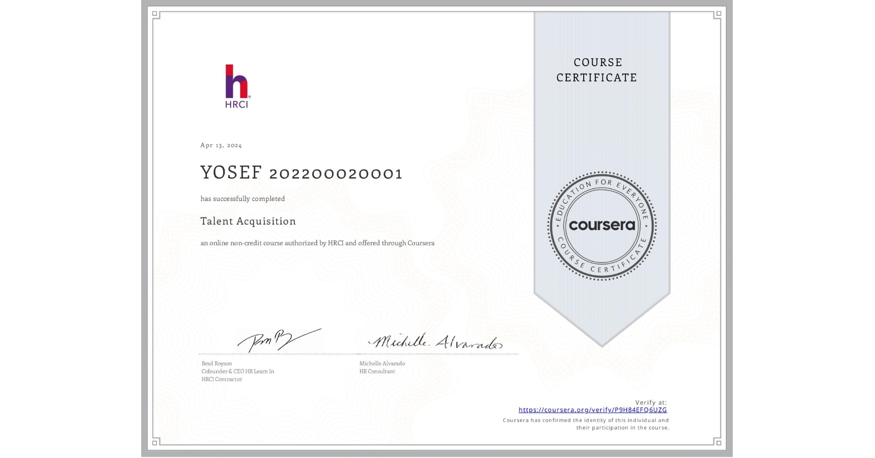 View certificate for YOSEF 202200020001, Talent Acquisition, an online non-credit course authorized by HRCI and offered through Coursera