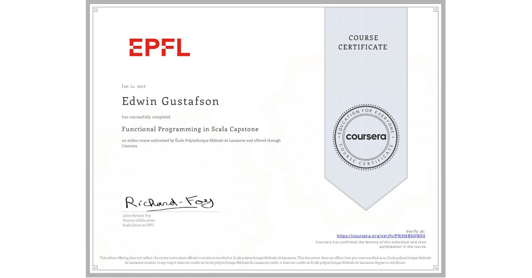 View certificate for Edwin Gustafson, Functional Programming in Scala Capstone, an online non-credit course authorized by École Polytechnique Fédérale de Lausanne and offered through Coursera