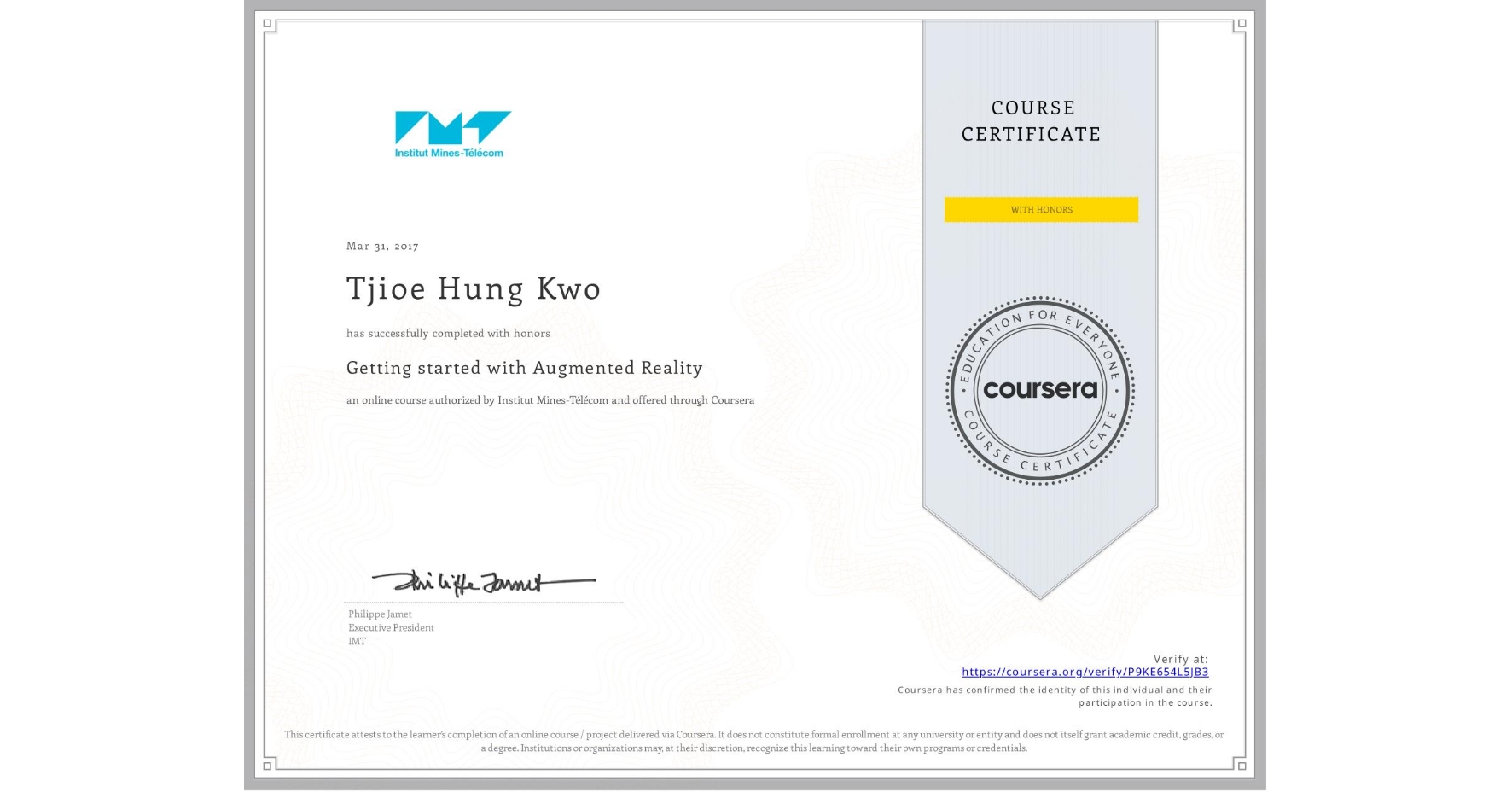 View certificate for Tjioe Hung Kwo, Getting started with Augmented Reality, an online non-credit course authorized by Institut Mines-Télécom and offered through Coursera