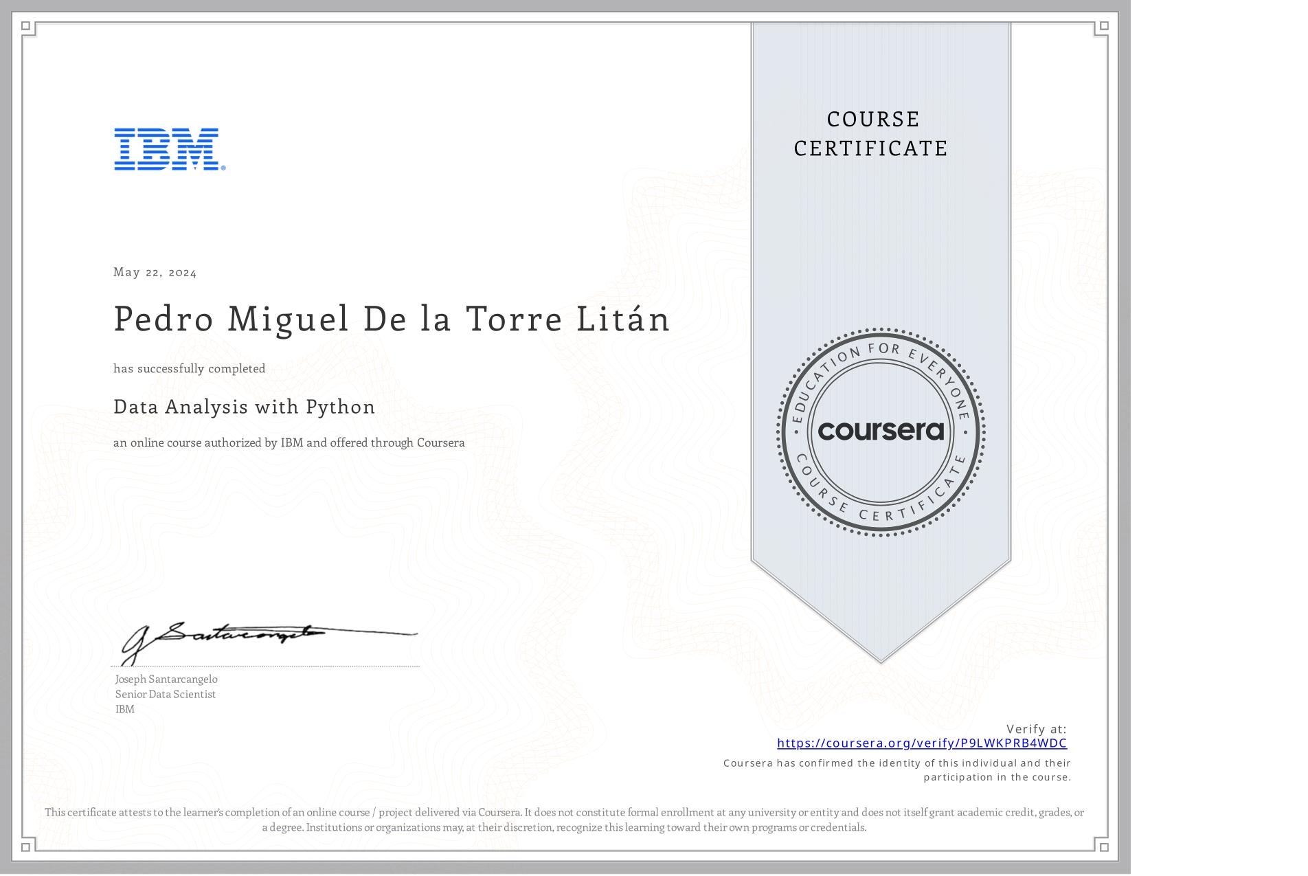 View certificate for Pedro Miguel De la Torre Litán, Data Analysis with Python, an online non-credit course authorized by IBM and offered through Coursera