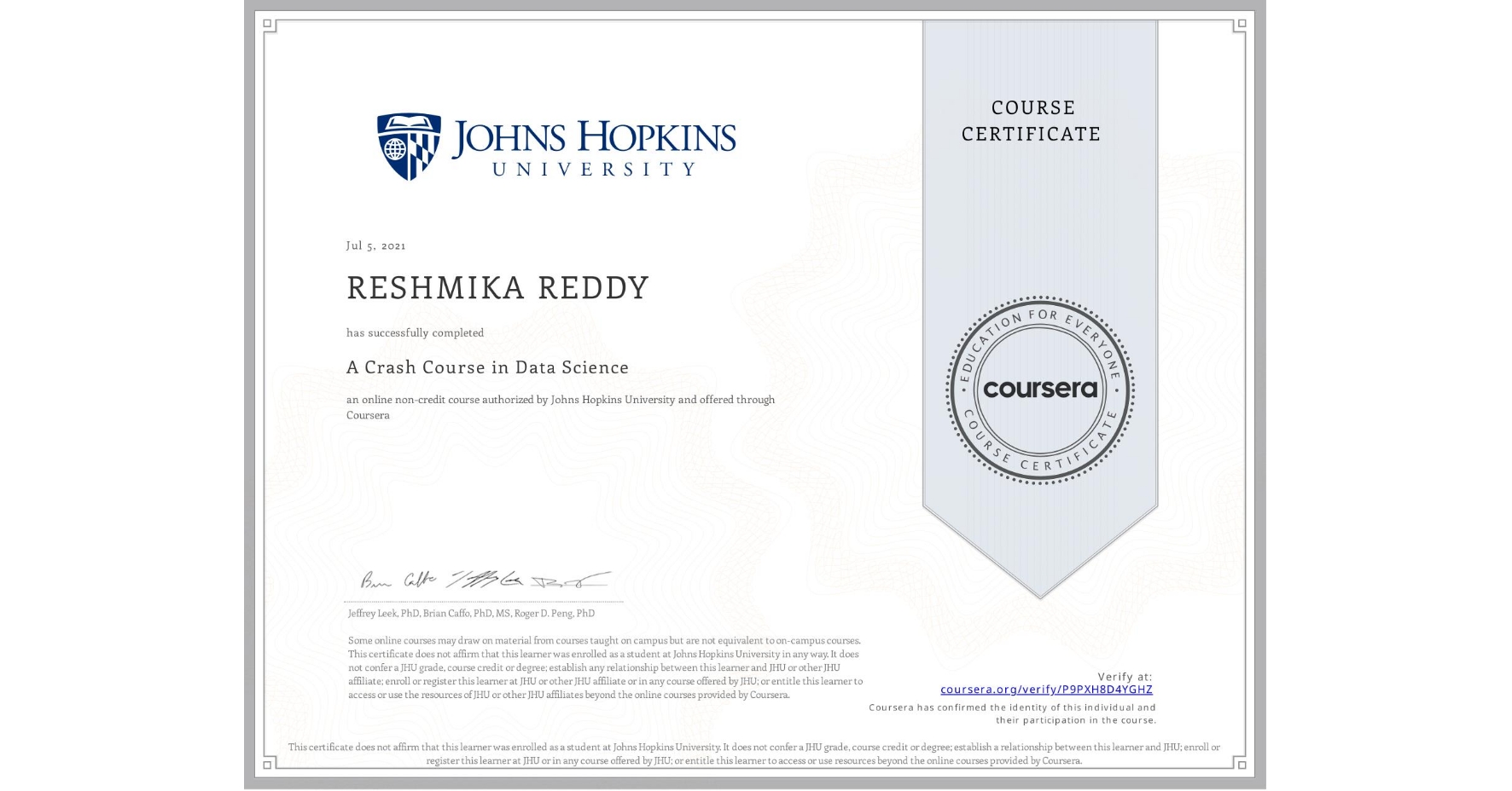View certificate for RESHMIKA REDDY, A Crash Course in Data Science, an online non-credit course authorized by Johns Hopkins University and offered through Coursera