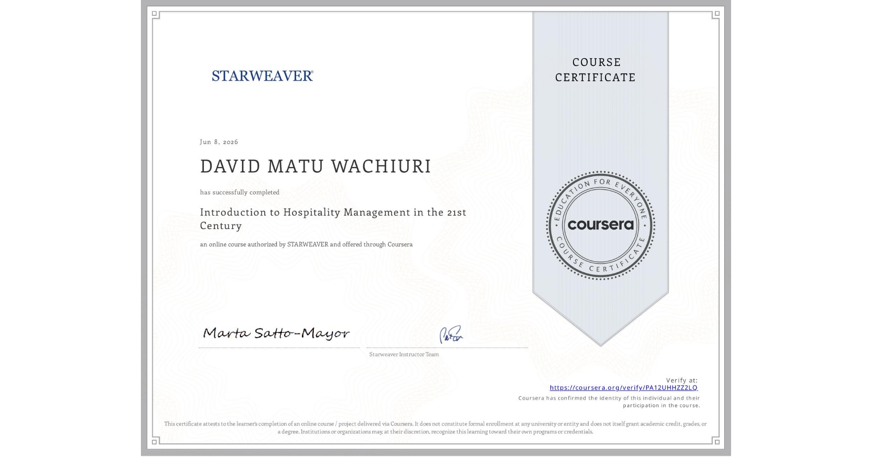 View certificate for DAVID MATU WACHIURI, Introduction to Hospitality Management in the 21st Century , an online non-credit course authorized by STARWEAVER and offered through Coursera