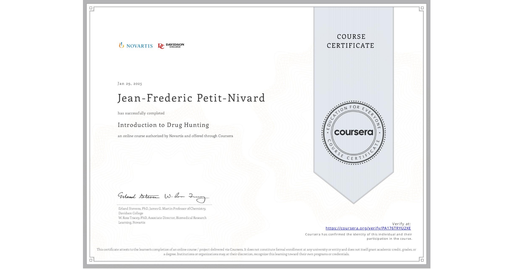 View certificate for Jean-Frederic Petit-Nivard, Introduction to Drug Hunting, an online non-credit course authorized by Novartis and offered through Coursera