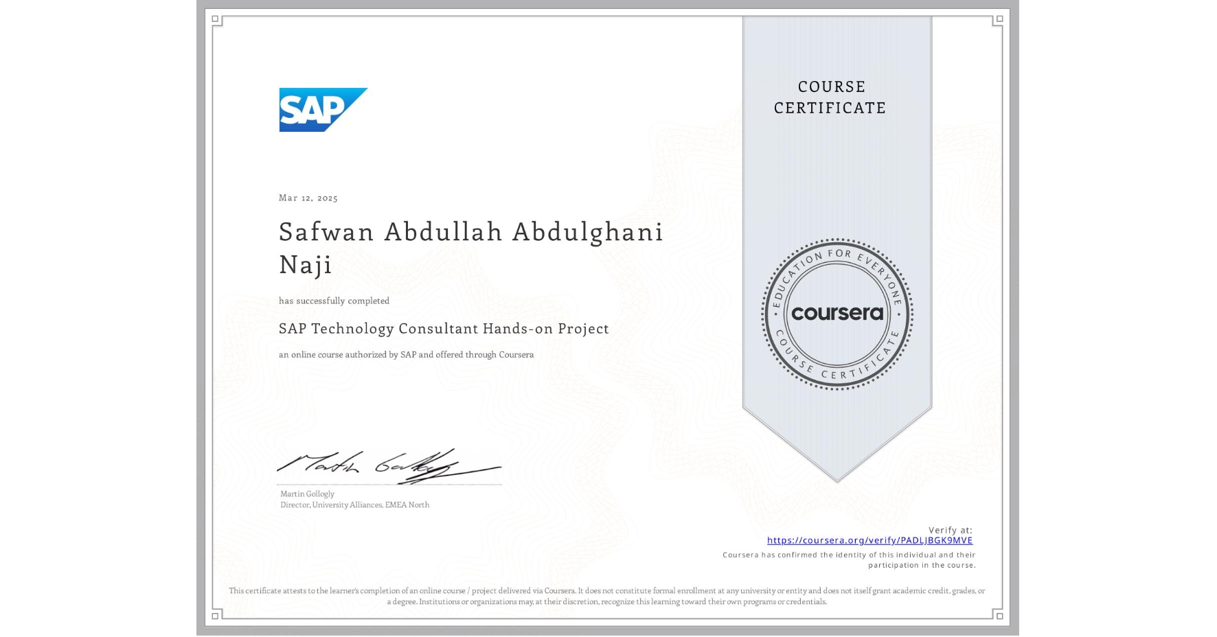 View certificate for Safwan Abdullah Abdulghani Naji, SAP Technology Consultant Hands-on Project, an online non-credit course authorized by SAP and offered through Coursera
