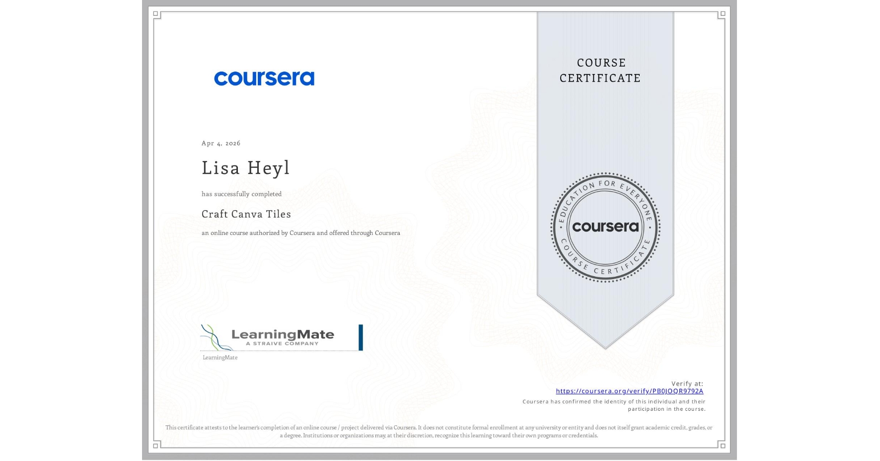 View certificate for Lisa Heyl, Craft Canva Tiles, an online non-credit course authorized by Coursera and offered through Coursera