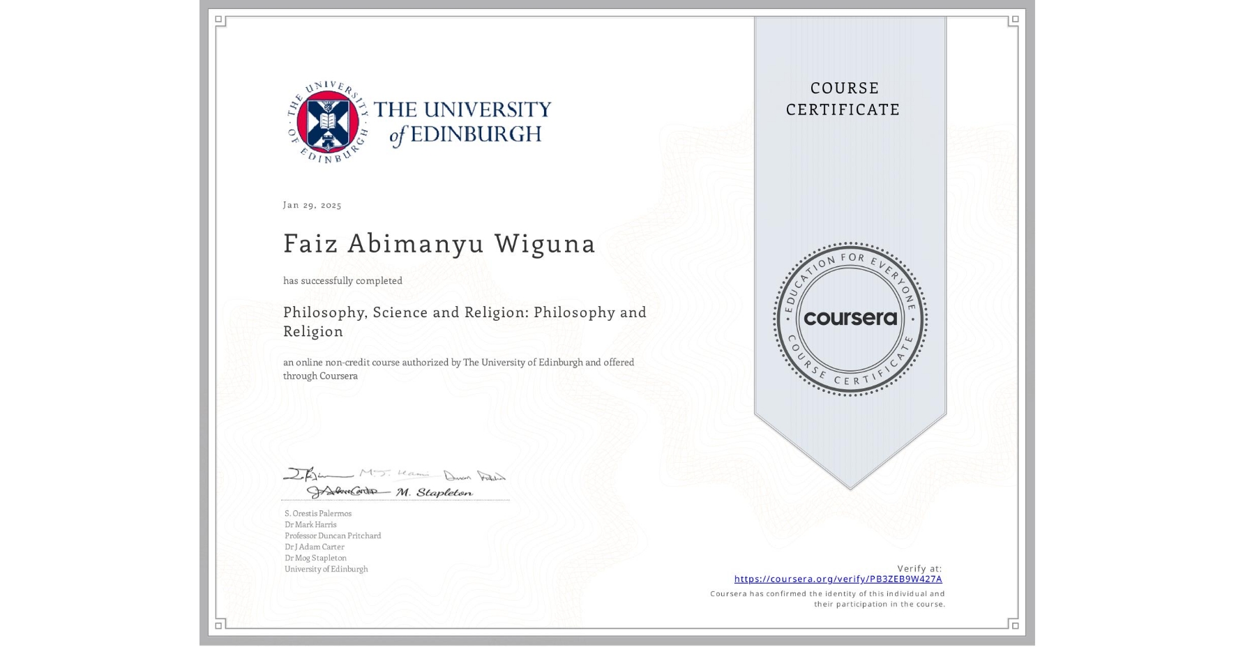 View certificate for Faiz Abimanyu Wiguna, Philosophy, Science and Religion: Philosophy and Religion, an online non-credit course authorized by The University of Edinburgh and offered through Coursera
