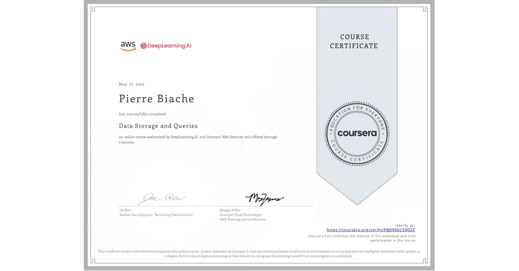 View certificate for Pierre Biache, Data Storage and Queries, an online non-credit course authorized by DeepLearning.AI & Amazon Web Services and offered through Coursera
