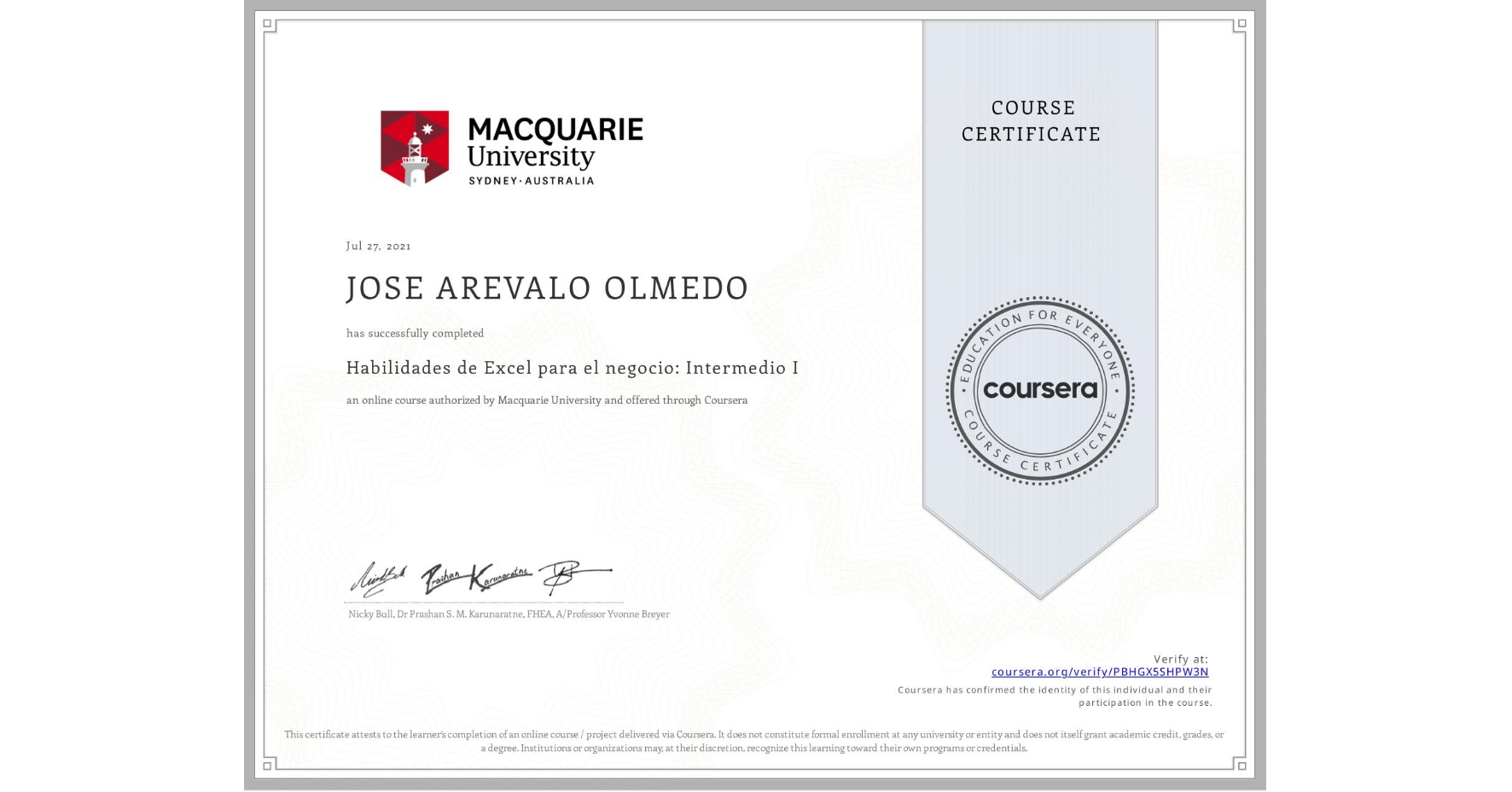View certificate for JOSE AREVALO OLMEDO, Habilidades de Excel para el negocio: Intermedio I, an online non-credit course authorized by Macquarie University and offered through Coursera