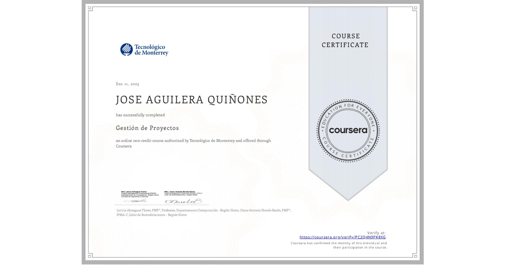 View certificate for JOSE AGUILERA QUIÑONES, Gestión de Proyectos, an online non-credit course authorized by Tecnológico de Monterrey and offered through Coursera
