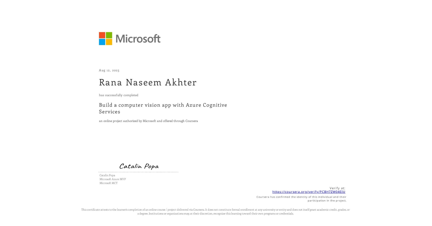 View certificate for Rana Naseem Akhter, Build a computer vision app with Azure Cognitive Services, an online non-credit course authorized by Microsoft and offered through Coursera