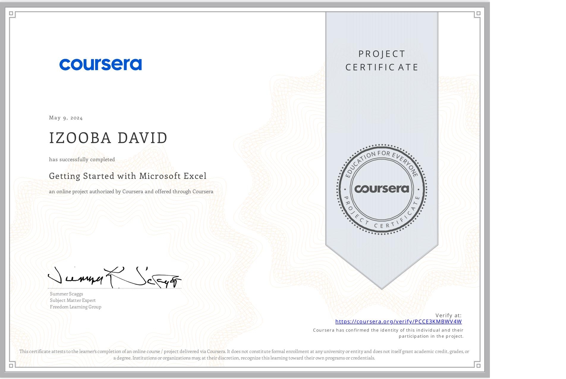 View certificate for IZOOBA DAVID, Getting Started with Microsoft Excel, an online non-credit course authorized by Coursera and offered through Coursera