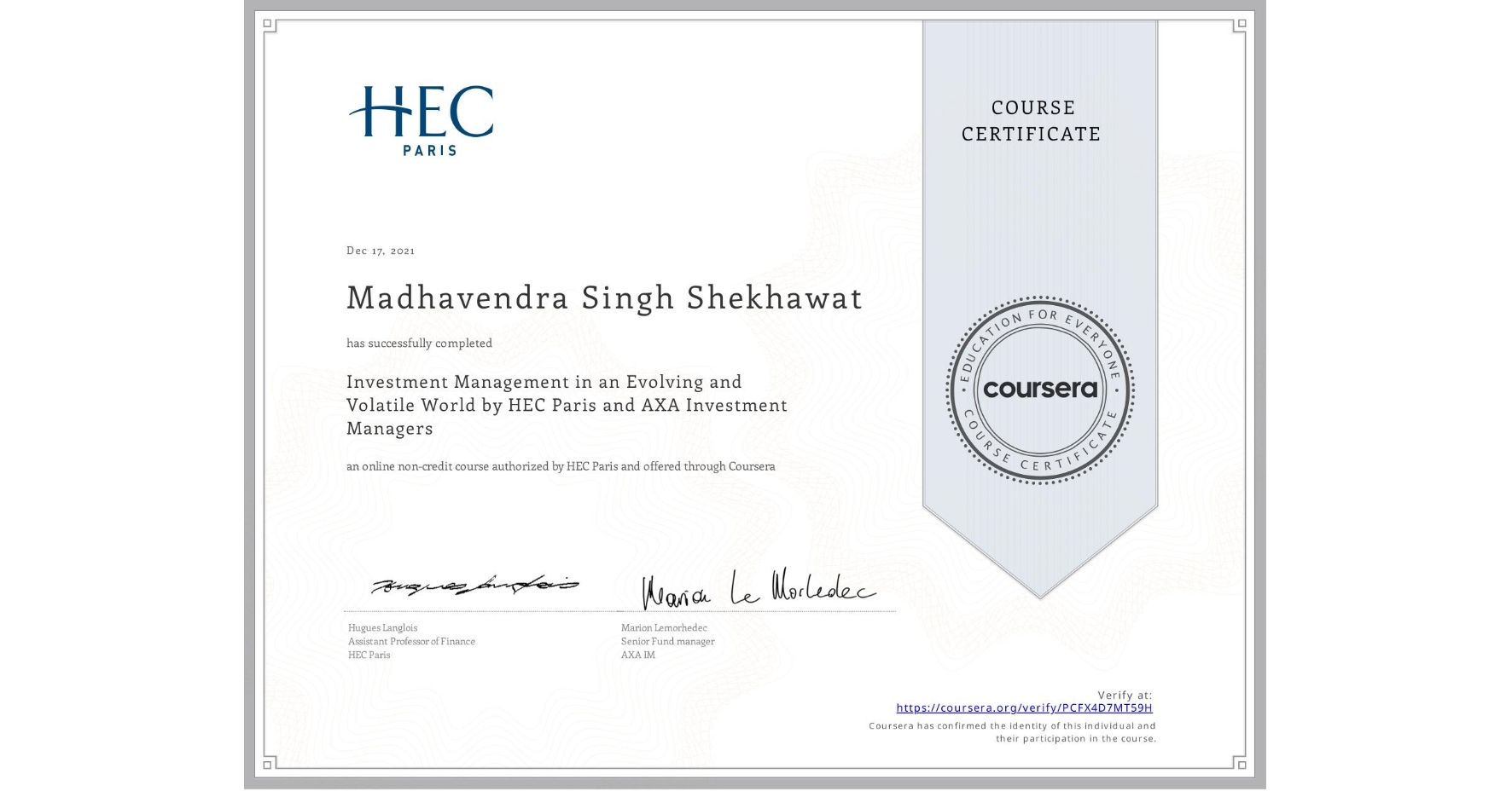 View certificate for Madhavendra Singh Shekhawat, Investment Management in an Evolving and Volatile World by HEC Paris and AXA Investment Managers, an online non-credit course authorized by HEC Paris and offered through Coursera
