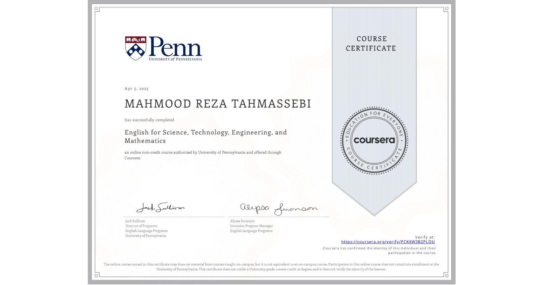 View certificate for MAHMOOD REZA TAHMASSEBI, English for Science, Technology, Engineering, and Mathematics, an online non-credit course authorized by University of Pennsylvania and offered through Coursera