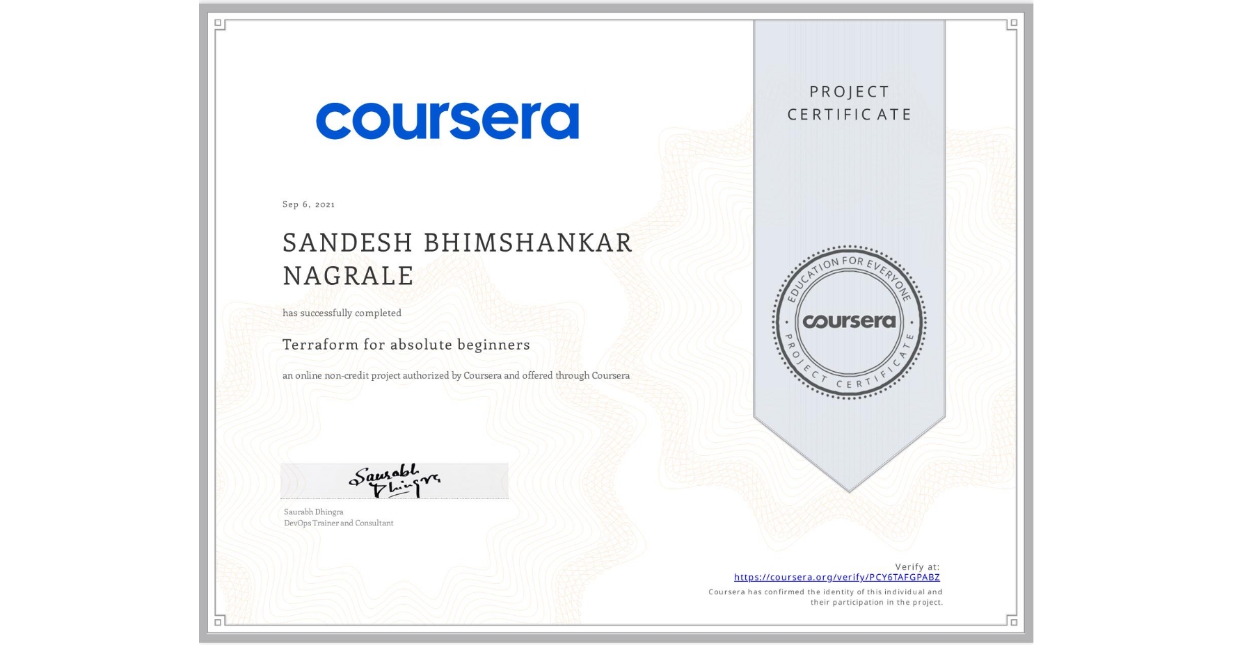 View certificate for SANDESH BHIMSHANKAR  NAGRALE, Terraform for absolute beginners, an online non-credit course authorized by Coursera and offered through Coursera
