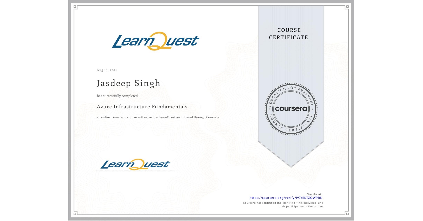 View certificate for Jasdeep Singh, Azure Infrastructure Fundamentals, an online non-credit course authorized by LearnQuest and offered through Coursera