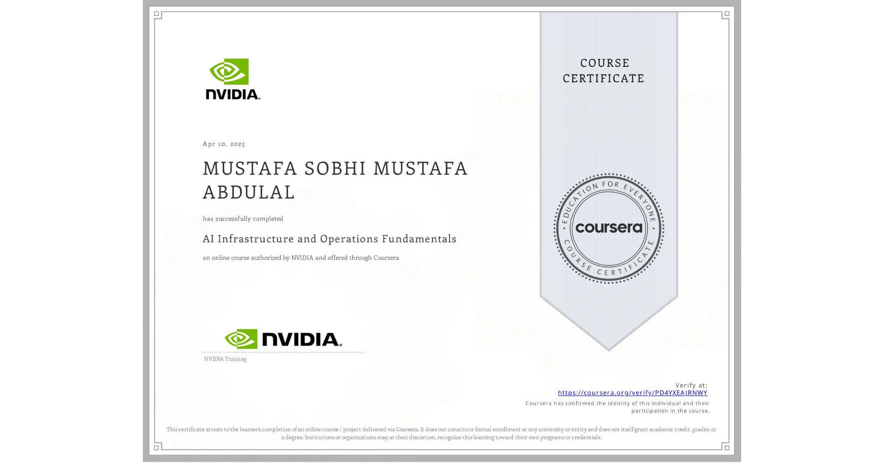 View certificate for MUSTAFA SOBHI MUSTAFA ABDULAL, AI Infrastructure and Operations Fundamentals, an online non-credit course authorized by NVIDIA and offered through Coursera