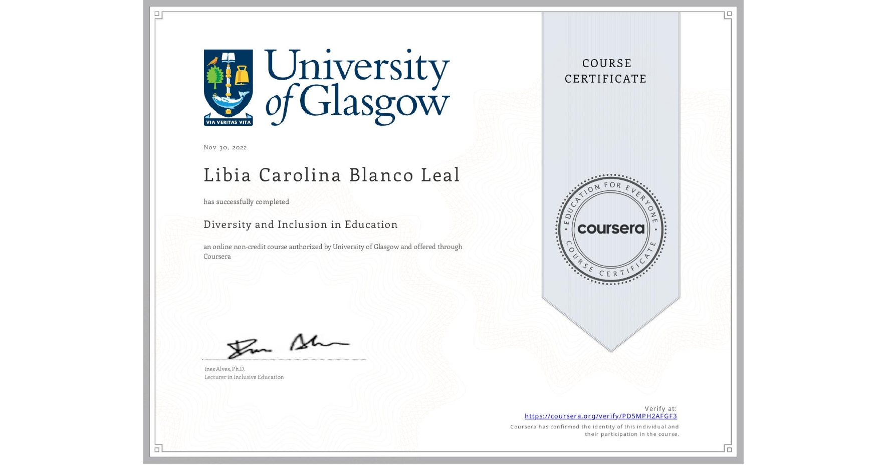View certificate for Libia Carolina Blanco Leal, Diversity and Inclusion in Education, an online non-credit course authorized by University of Glasgow  and offered through Coursera