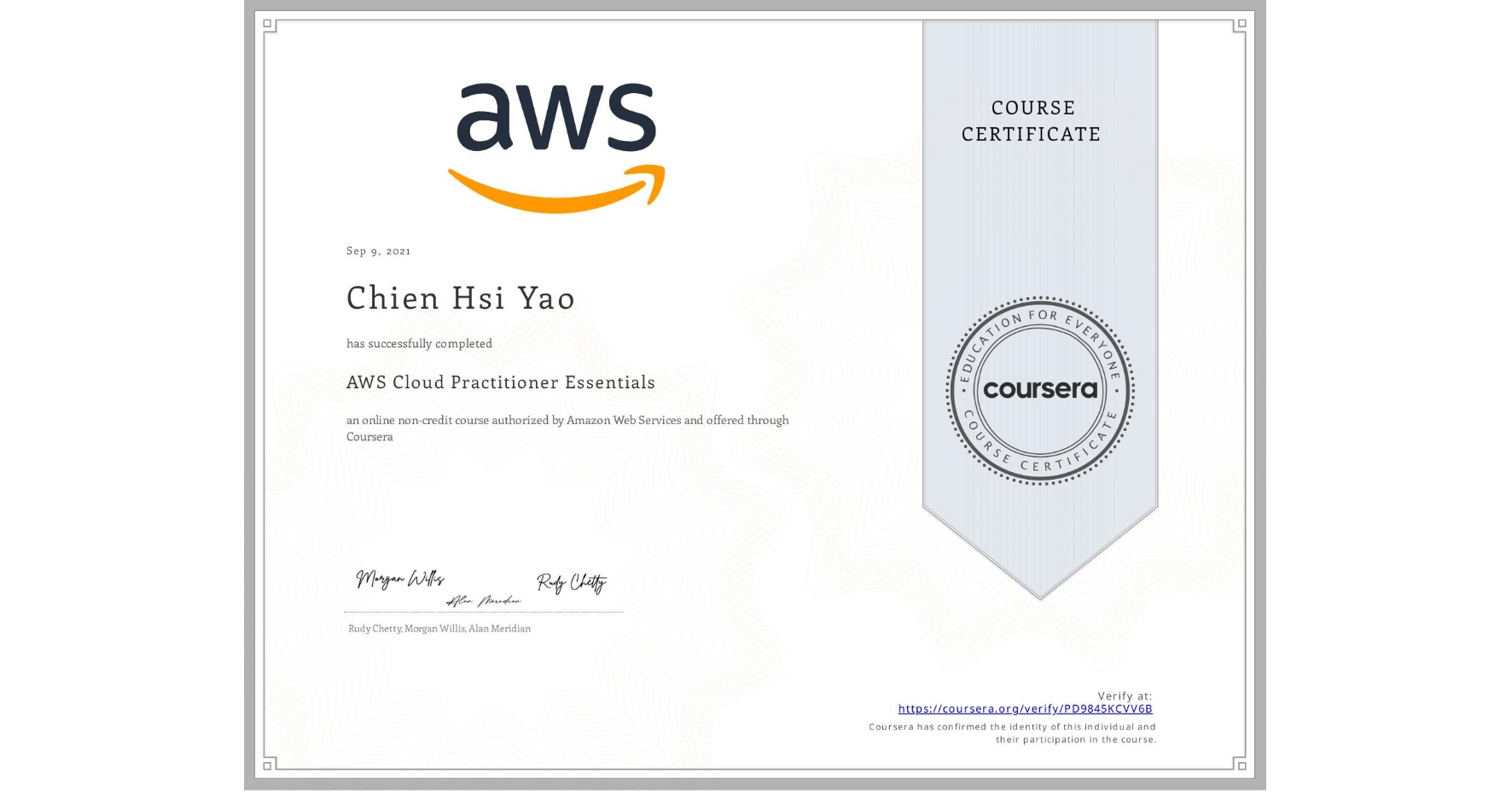 View certificate for Chien Hsi  Yao, AWS Cloud Practitioner Essentials, an online non-credit course authorized by Amazon Web Services and offered through Coursera