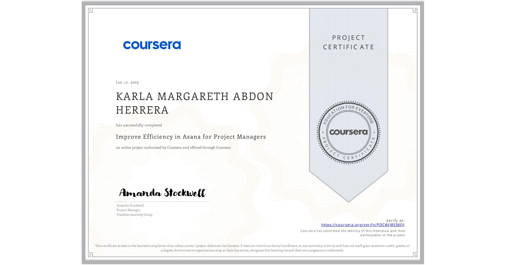 View certificate for KARLA MARGARETH ABDON HERRERA, Improve Efficiency in Asana for Project Managers, an online non-credit course authorized by Coursera and offered through Coursera