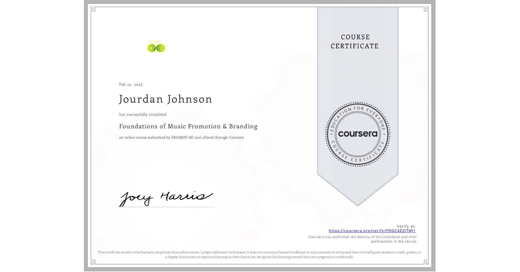 View certificate for Jourdan Johnson, Foundations of Music Promotion & Branding, an online non-credit course authorized by GRAMMY GO and offered through Coursera