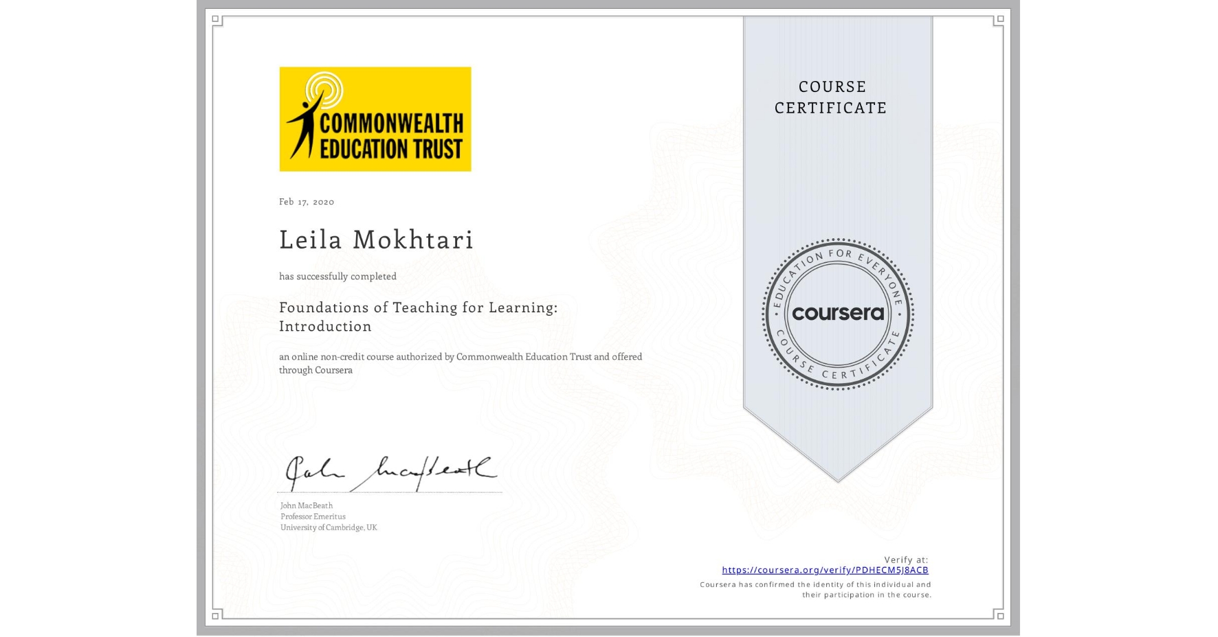 View certificate for Leila Mokhtari, Foundations of Teaching for Learning: Introduction, an online non-credit course authorized by Commonwealth Education Trust and offered through Coursera