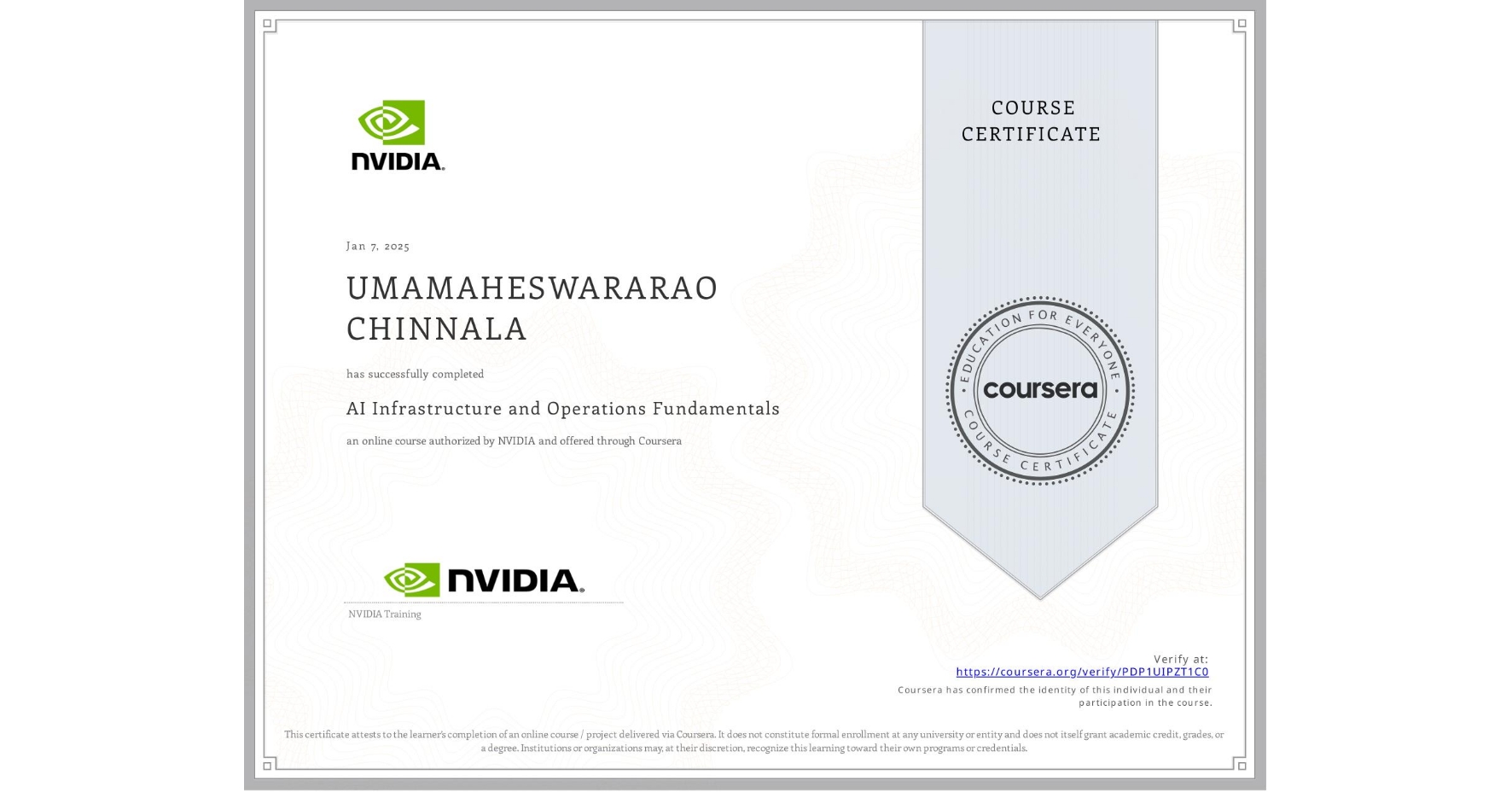 View certificate for UMAMAHESWARARAO CHINNALA, AI Infrastructure and Operations Fundamentals, an online non-credit course authorized by NVIDIA and offered through Coursera