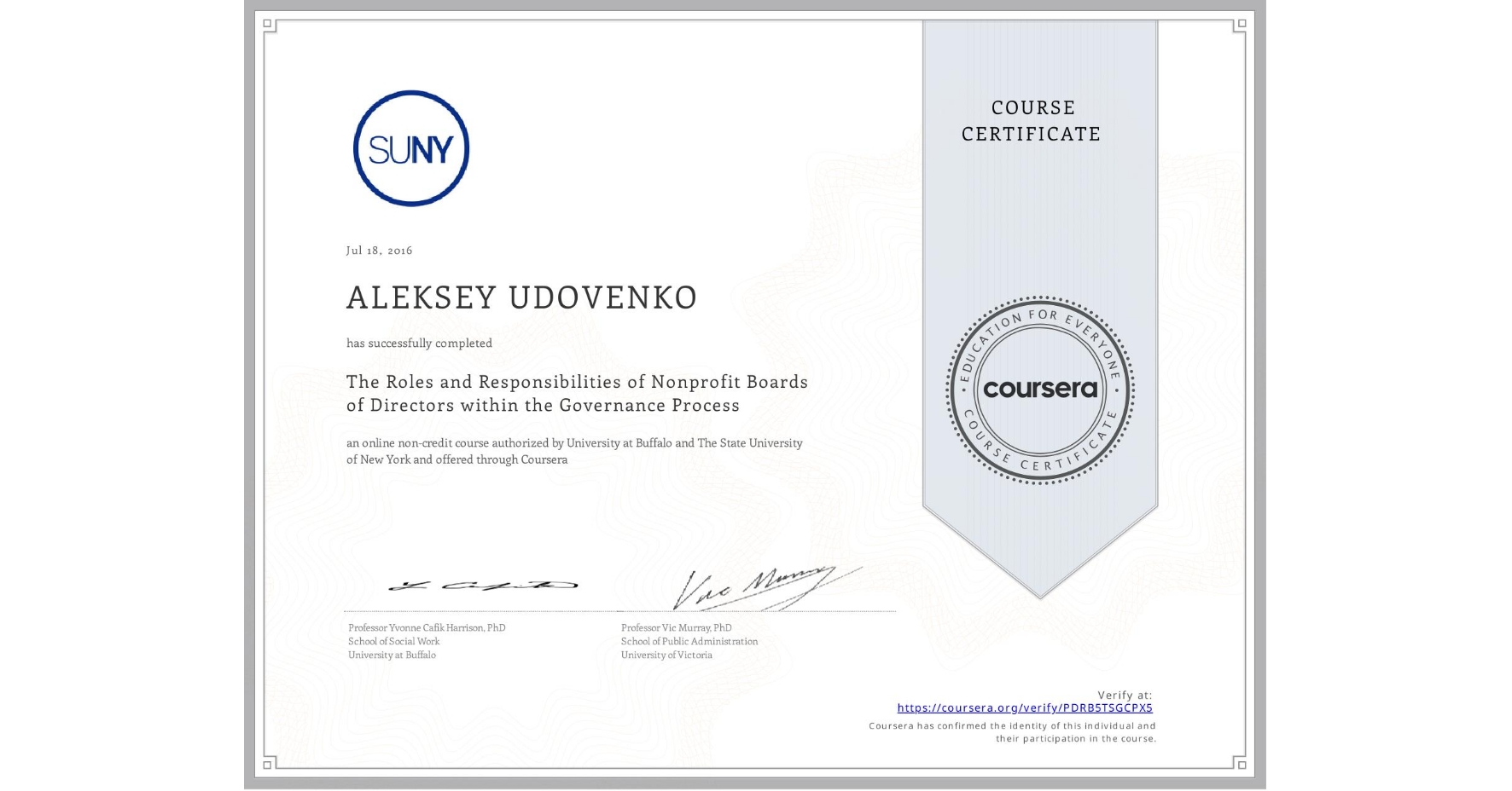 View certificate for ALEKSEY UDOVENKO, The Roles and Responsibilities of Nonprofit Boards of Directors within the Governance Process, an online non-credit course authorized by University at Buffalo & The State University of New York and offered through Coursera