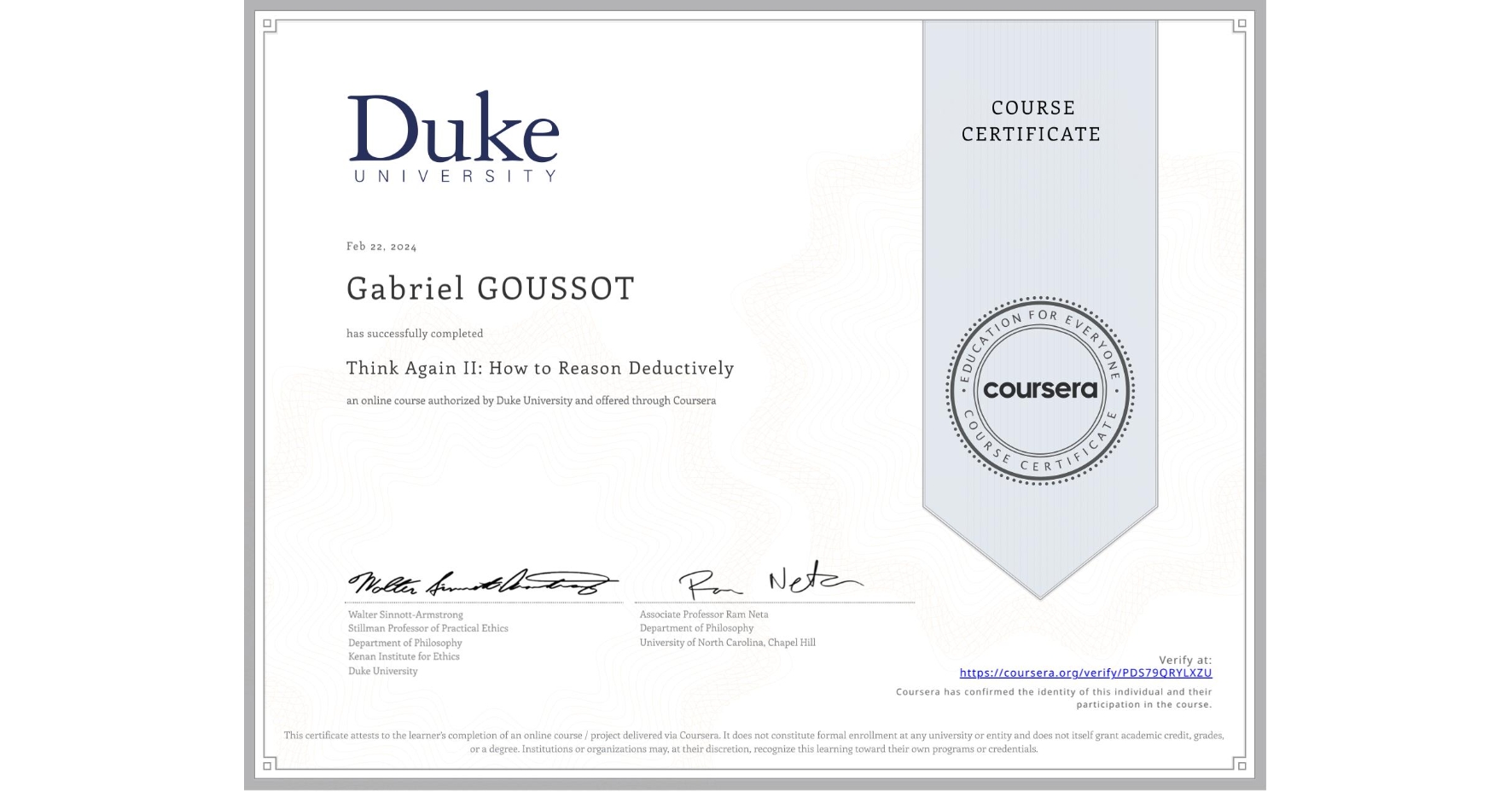 View certificate for Gabriel GOUSSOT, Think Again II: How to Reason Deductively, an online non-credit course authorized by Duke University and offered through Coursera