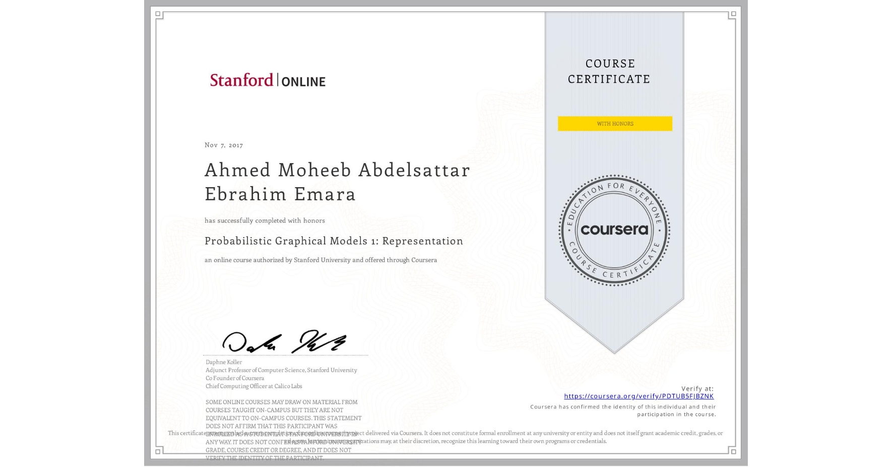 View certificate for Ahmed Moheeb Abdelsattar Ebrahim  Emara, Probabilistic Graphical Models 1: Representation, an online non-credit course authorized by Stanford University and offered through Coursera