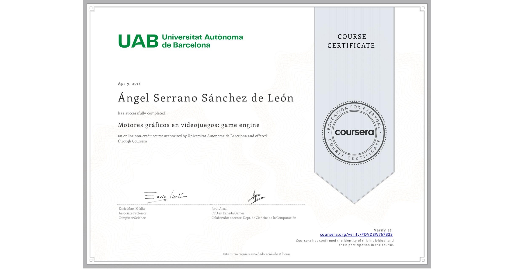 View certificate for Ángel Serrano Sánchez de León, Motores gráficos en videojuegos: game engine, an online non-credit course authorized by Universitat Autònoma de Barcelona and offered through Coursera