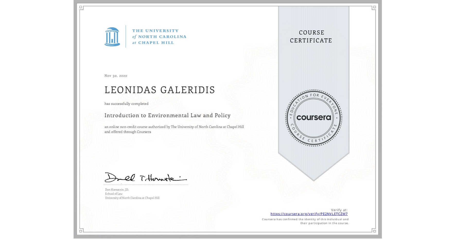 View certificate for LEONIDAS GALERIDIS, Introduction to Environmental Law and Policy, an online non-credit course authorized by The University of North Carolina at Chapel Hill and offered through Coursera