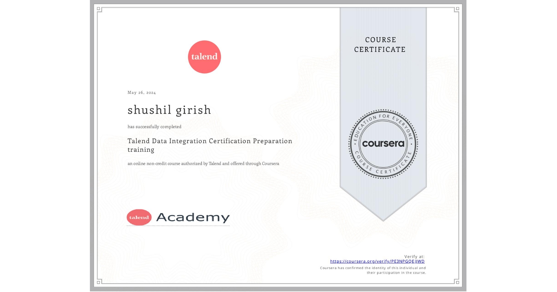 View certificate for shushil girish, Talend Data Integration Certification Preparation training, an online non-credit course authorized by Talend and offered through Coursera