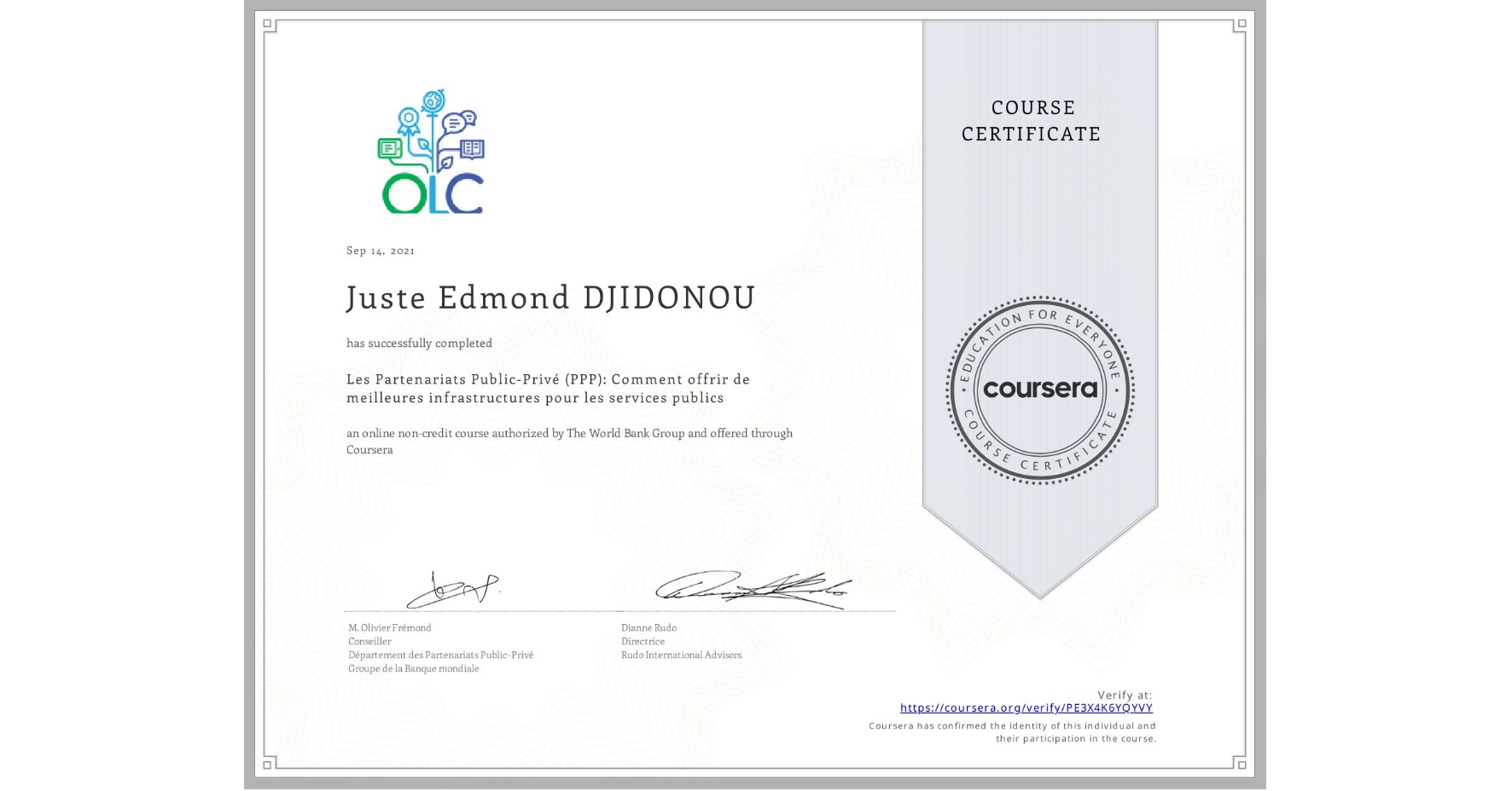 View certificate for Juste Edmond DJIDONOU, Les Partenariats Public-Privé (PPP): Comment offrir de meilleures infrastructures pour les services publics, an online non-credit course authorized by The World Bank Group and offered through Coursera