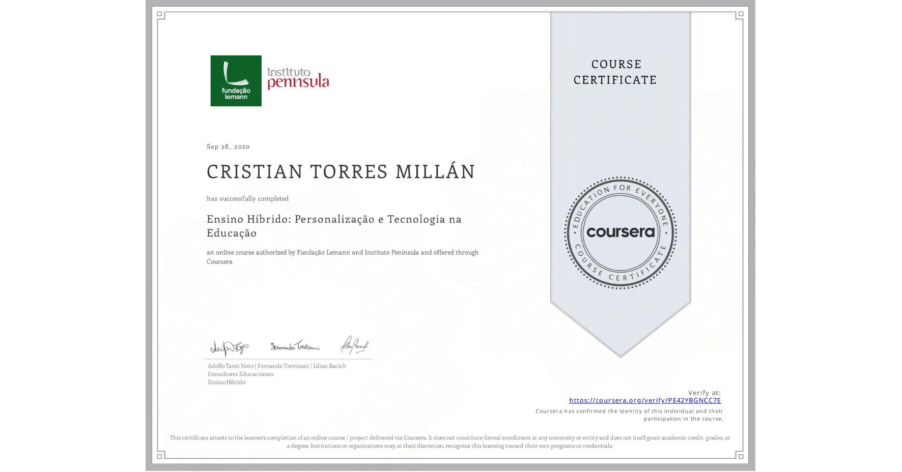 View certificate for CRISTIAN TORRES MILLÁN, Ensino Híbrido: Personalização e Tecnologia na Educação, an online non-credit course authorized by Fundação Lemann & Instituto Península  and offered through Coursera