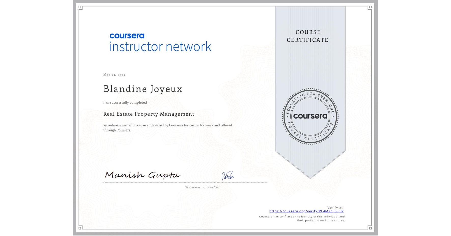 View certificate for Blandine Joyeux, Real Estate Property Management, an online non-credit course authorized by Coursera and offered through Coursera