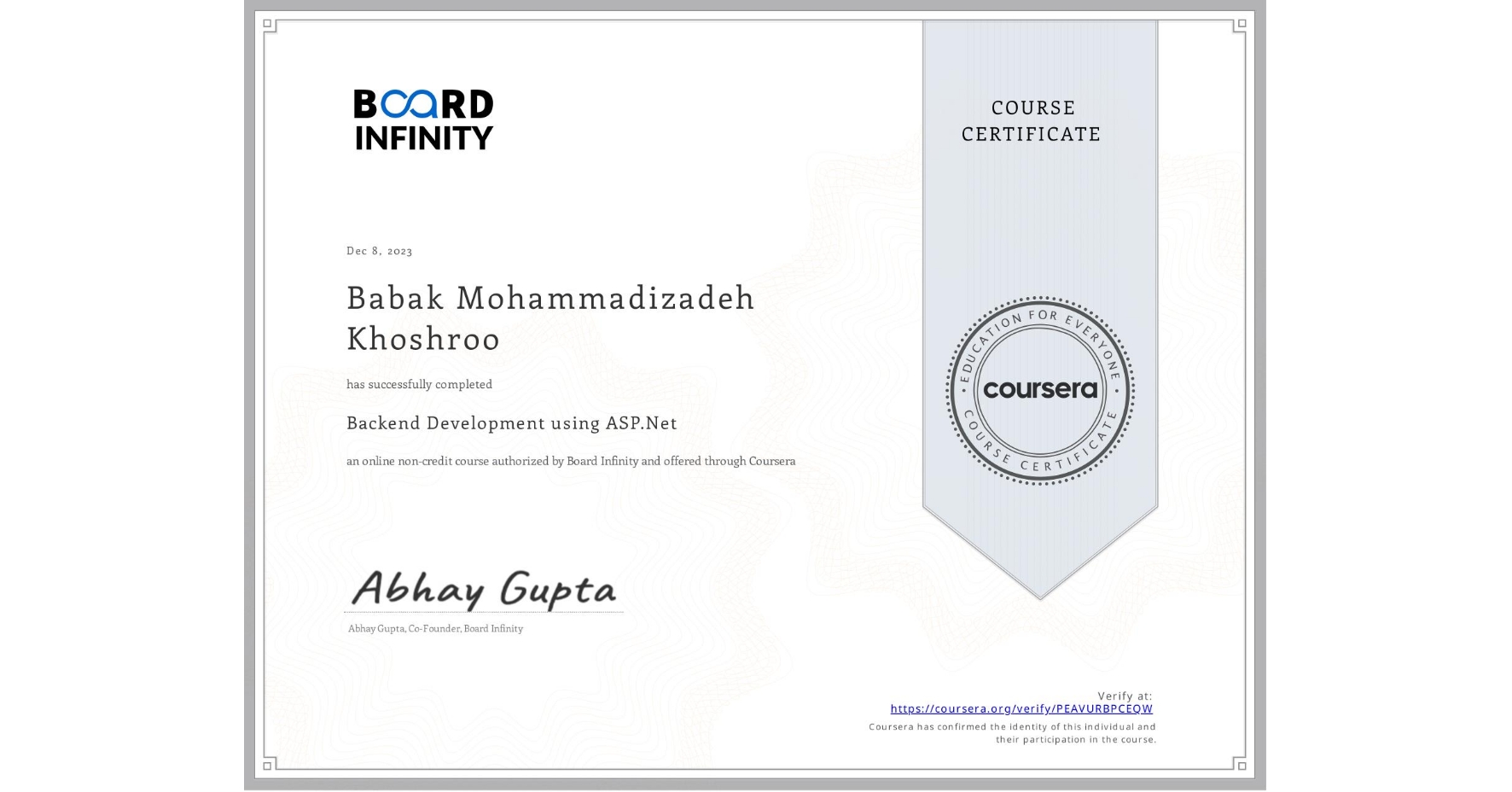 View certificate for Babak Mohammadizadeh Khoshroo, Backend Development using ASP.Net, an online non-credit course authorized by Board Infinity  and offered through Coursera