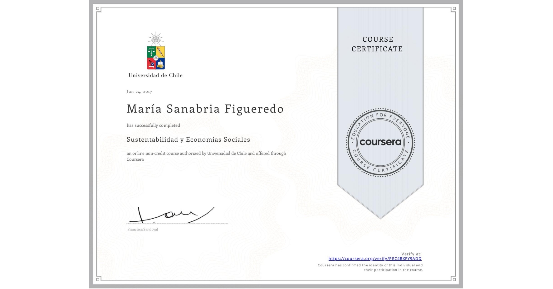 View certificate for María Sanabria Figueredo, Sustentabilidad y Economías Sociales, an online non-credit course authorized by Universidad de Chile and offered through Coursera