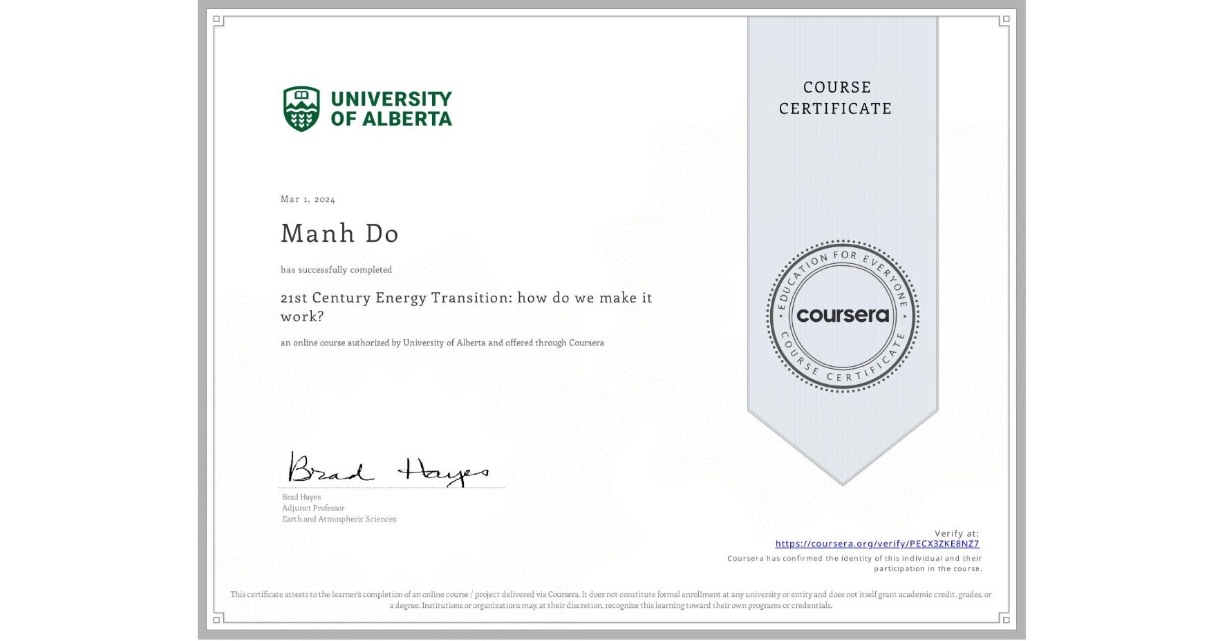 View certificate for Manh Do, 21st Century Energy Transition: how do we make it work?, an online non-credit course authorized by University of Alberta and offered through Coursera
