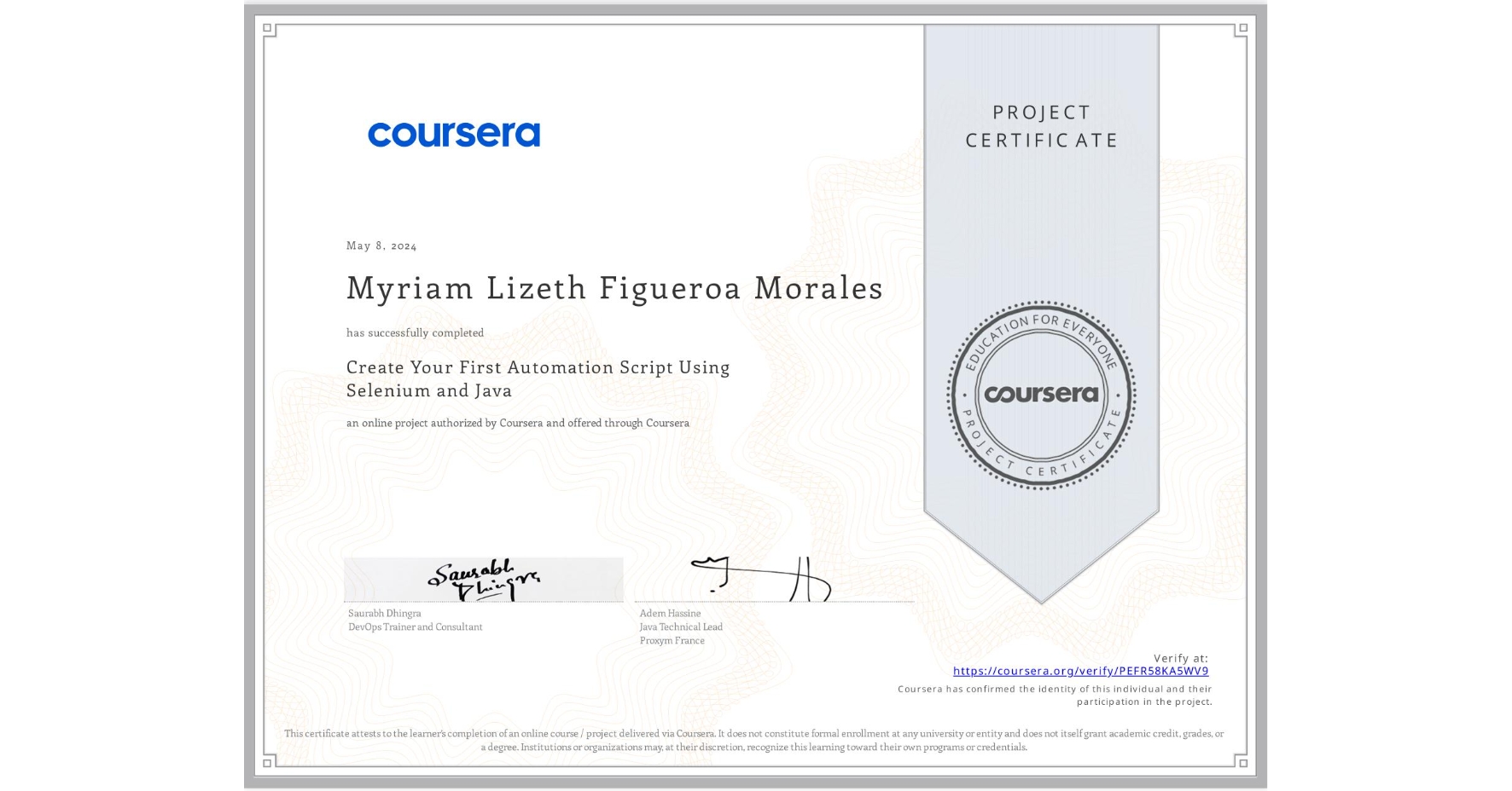 View certificate for Myriam Lizeth Figueroa Morales, Create Your First Automation Script Using Selenium and Java, an online non-credit course authorized by Coursera and offered through Coursera