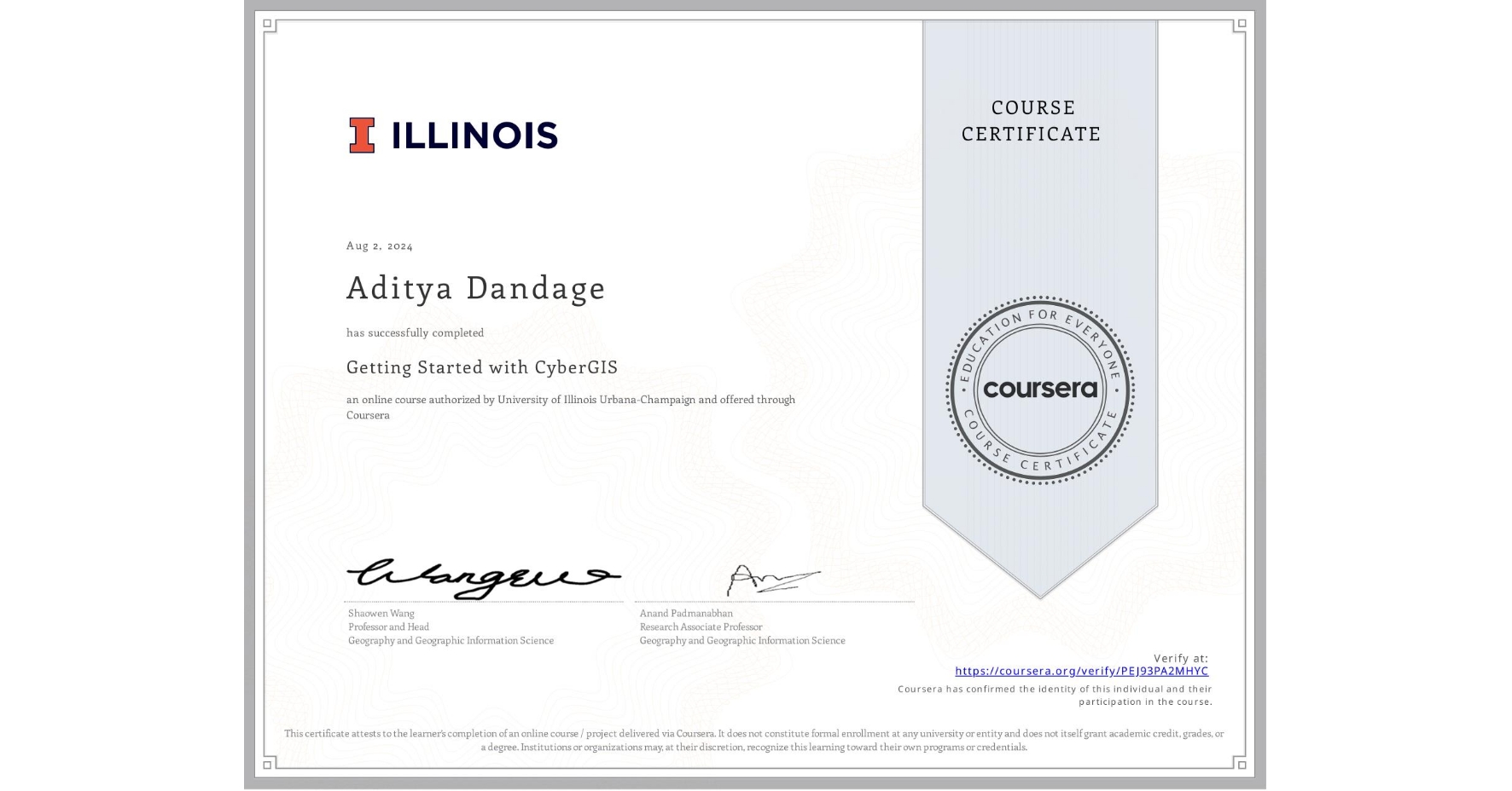View certificate for Aditya Dandage, Getting Started with CyberGIS, an online non-credit course authorized by University of Illinois Urbana-Champaign and offered through Coursera