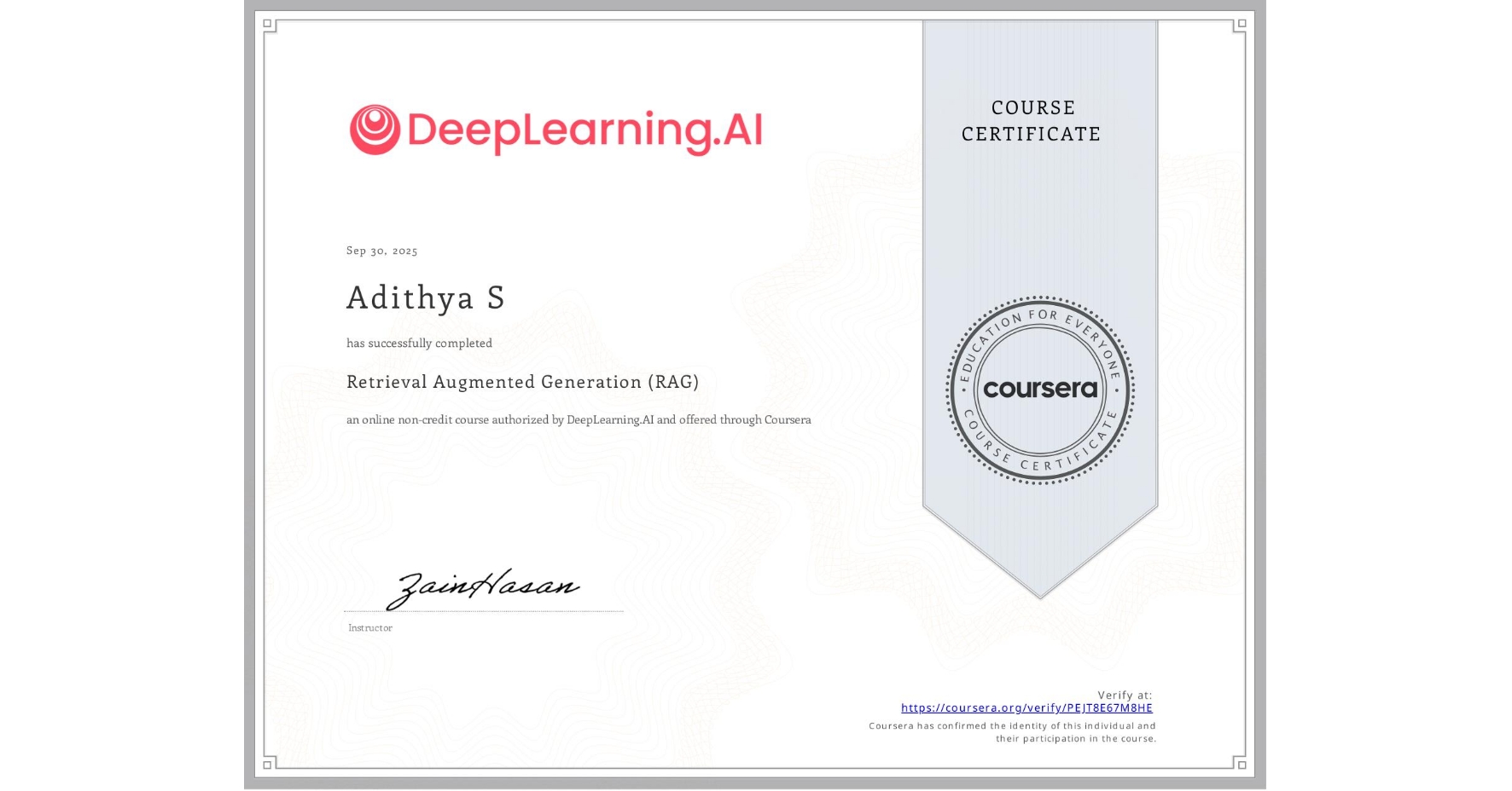 View certificate for Adithya S, Retrieval Augmented Generation (RAG), an online non-credit course authorized by DeepLearning.AI and offered through Coursera